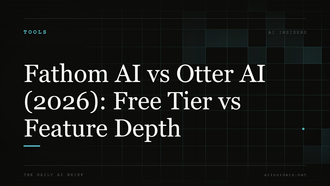 Fathom AI vs Otter AI (2026): Free Tier vs Feature Depth — featured image for AI Insiders