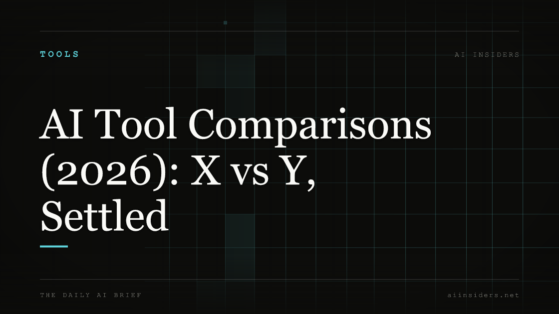 AI Tool Comparisons (2026): X vs Y, Settled — featured image for AI Insiders