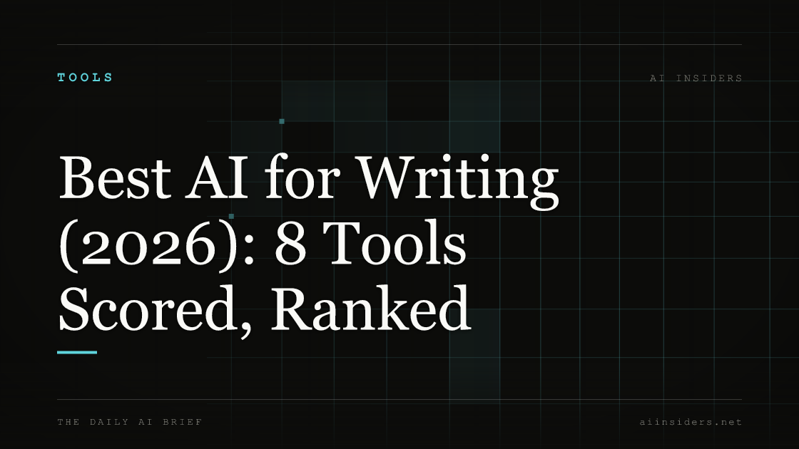 Best AI for Writing (2026): 8 Tools Scored, Ranked — featured image for AI Insiders