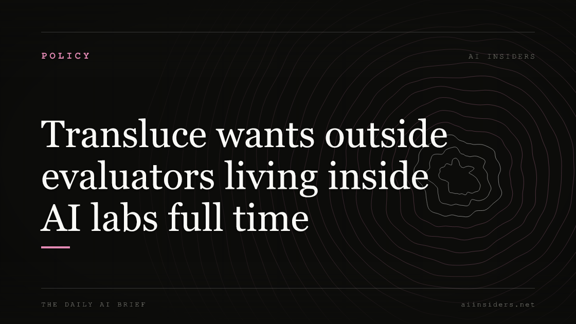 Transluce wants outside evaluators living inside AI labs full time, featured image for AI Insiders