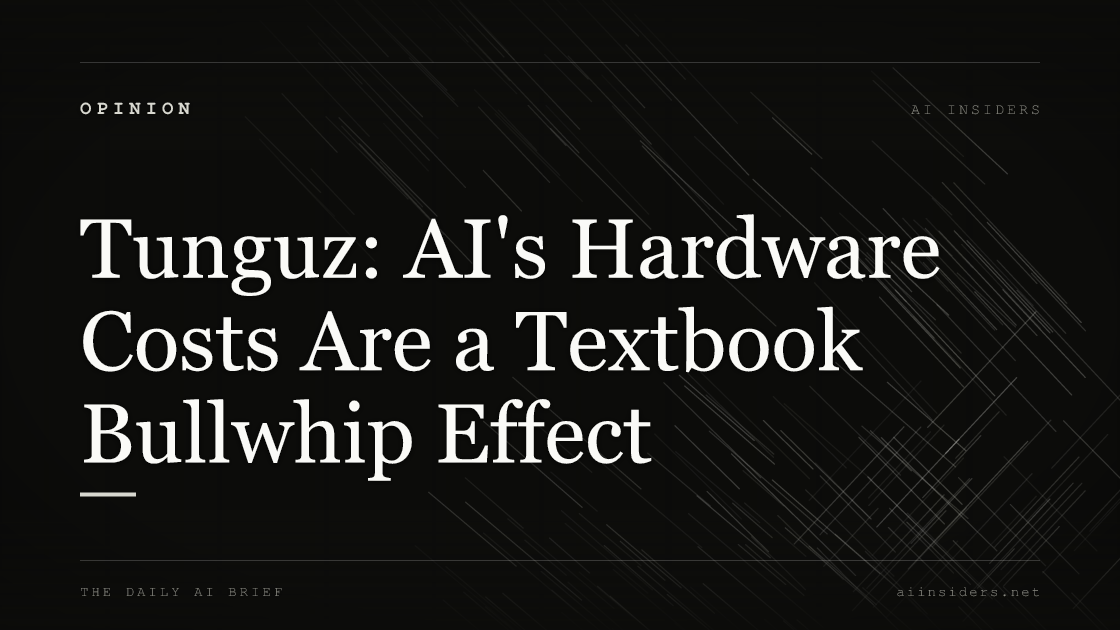 Tunguz: AI's Hardware Costs Are a Textbook Bullwhip Effect, featured image for AI Insiders