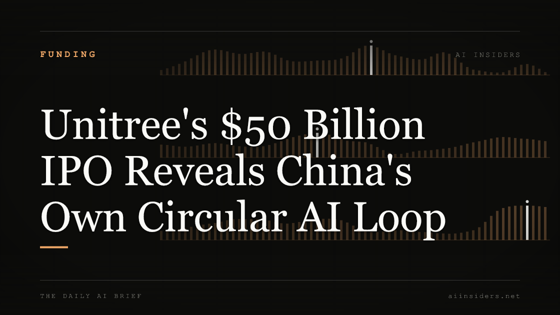 Unitree's $50 Billion IPO Reveals China's Own Circular AI Loop, featured image for AI Insiders