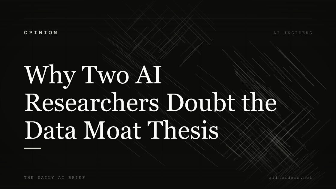 Why Two AI Researchers Doubt the Data Moat Thesis, featured image for AI Insiders