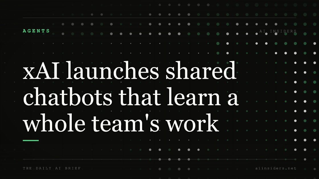 xAI launches shared chatbots that learn a whole team's work, featured image for AI Insiders