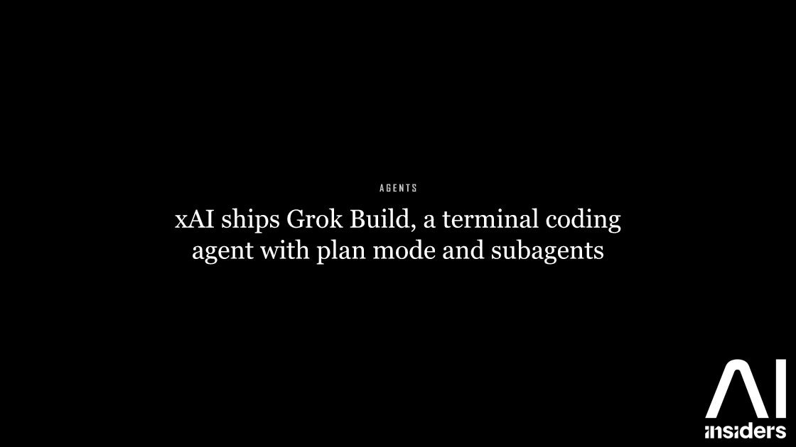 xAI ships Grok Build, a terminal coding agent with plan mode and subagents — featured image for AI Insiders