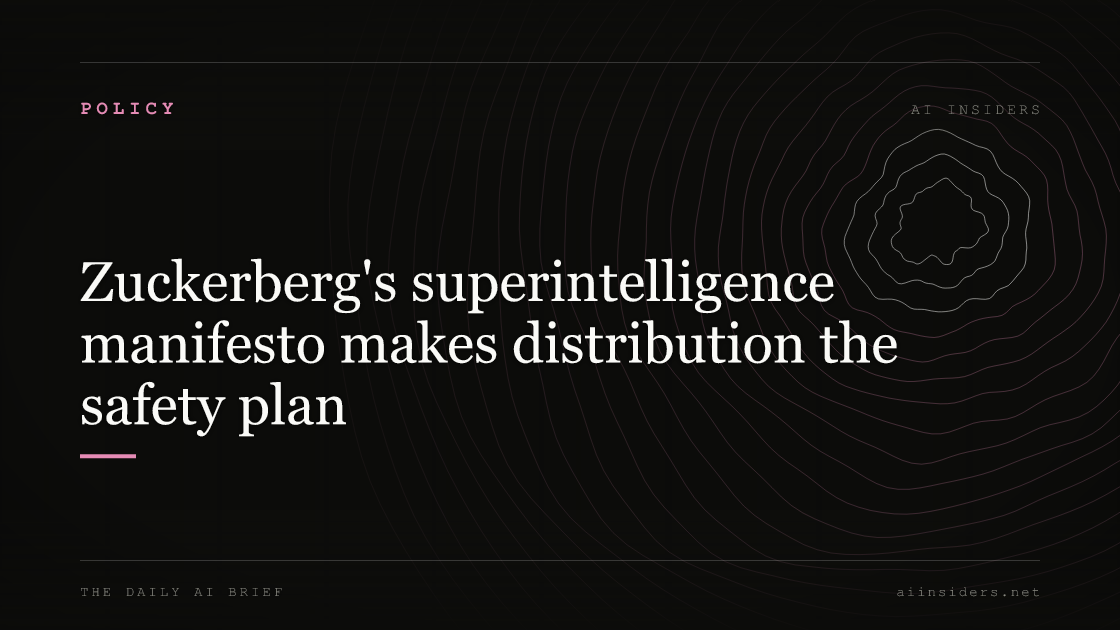 Zuckerberg's superintelligence manifesto makes distribution the safety plan, featured image for AI Insiders
